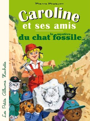 cover image of Caroline et ses amis--le mystère du chat fossile